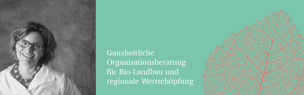 Ganzheitliche Organisationsberatung für Bio-Landbau und regionale Wertschöpfung