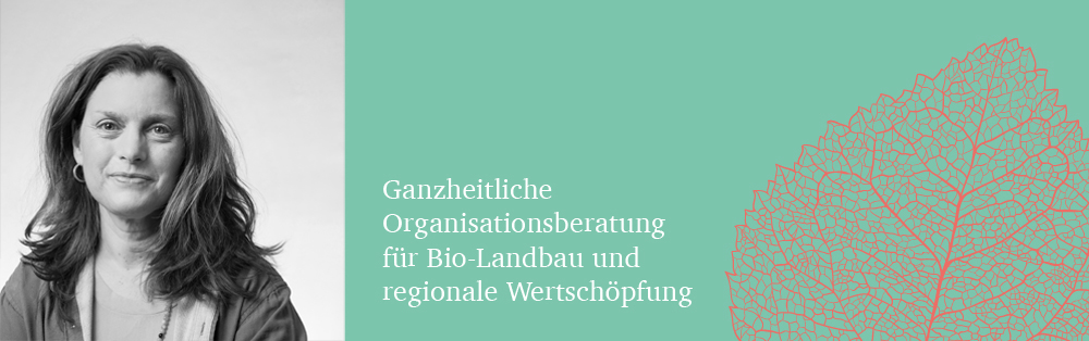 Ganzheitliche Organisationsberatung für Bio-Landbau und regionale Wertschöpfung